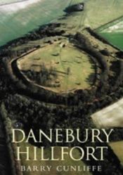 book cover of Danebury Hillfort by Barry Cunliffe