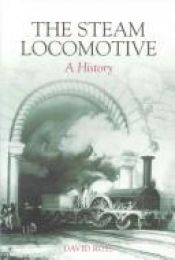 book cover of The Steam Locomotive: A History by David Ross