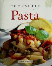 book cover of Cookshelf Pasta by Tom Bridge