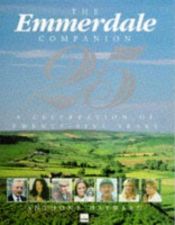book cover of The Emmerdale Companion - A Celebration of 25 Years by Anthony Hayward
