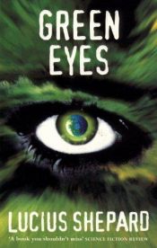book cover of Green Eyes by Lucius Shepard
