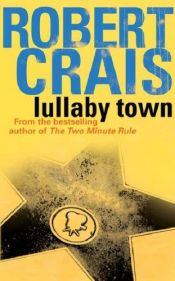 book cover of Lullaby Town by Robert Crais