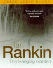 book cover of The Hanging Garden: Abridged by Ian Rankin