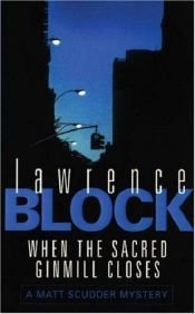 book cover of When the Sacred Ginmill Closes by Lawrence Block