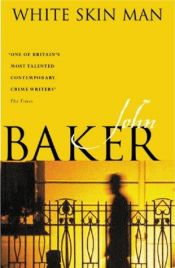 book cover of White Skin Man by John Baker