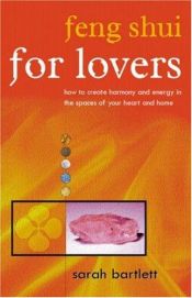 book cover of Feng shui for lovers by Sarah Bartlett