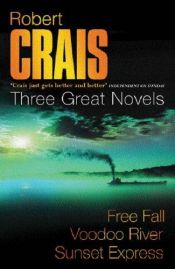 book cover of Three Great Novels by Robert Crais