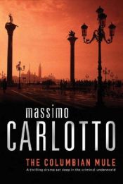 book cover of The Colombian Mule (New Blood) by Massimo Carlotto