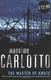 book cover of The master of knots by Massimo Carlotto