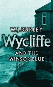 book cover of Wycliffe and the Winsor Blue by W. J. Burley