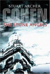 book cover of The Stone Angels by Stuart Archer Cohen