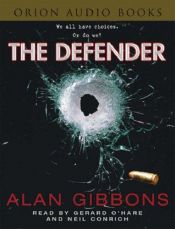 book cover of The Defender by Alan Gibbons