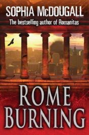 book cover of Rome Burning by Sophia McDougall