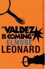 book cover of Valdez Is Coming Low Price by Elmore Leonard
