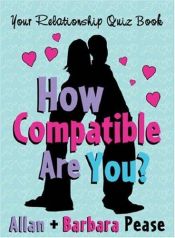 book cover of How Compatible Are You?: Your Relationship Quizbook by Allan Pease