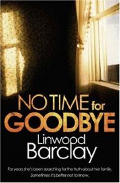 book cover of No Time For Goodbye by Linwood Barclay