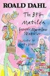 book cover of BFG, Matilda and George's Marvellous Medicine Omnibus by ロアルド・ダール