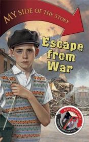 book cover of Escape From War (My Side of the Story) by James Riordan