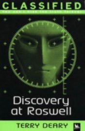 book cover of The Discovery at Roswell (Classified) by Terry Deary