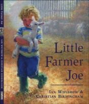 book cover of Little Farmer Joe (Little Encyclopedias) by Ian Whybrow