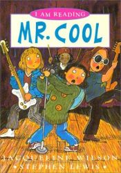 book cover of Mr. Cool (I am Reading) by Jacqueline Wilson