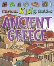 book cover of Ancient Greece (Curious Kids Guides) by Fiona MacDonald