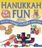 book cover of Hanukkah Fun: Great Things to Make and Do by Judy Bastyra