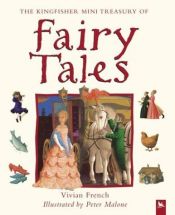 book cover of The Kingfisher Mini Treasury of Fairy Tales (Kingfisher Mini Treasuries) by Vivian French