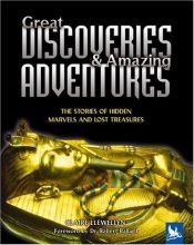 book cover of Great discoveries & amazing adventures by Claire Llewellyn