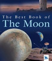 book cover of The Best Book of the Moon (The Best Book of) by Ian Graham