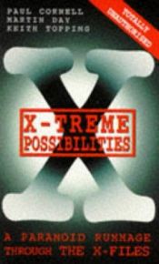 book cover of X-treme possibilities : a paranoid rummage through the X-files by Paul Cornell