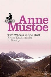 book cover of Two Wheels In the Dust by Anne Mustoe