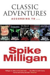book cover of Classic Adventures by Spike Milligan