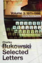 book cover of Selected Letters Volume 3: 1971-1986 by Charles Bukowski