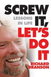 book cover of Screw It, Let's Do It by ریچارد برانسون