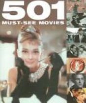 book cover of 501 Must See Movies by Various