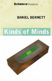 book cover of Kinds Of Minds: Toward An Understanding Of Consciousness by דניאל דנט