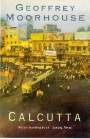 book cover of Calcutta by Geoffrey Moorhouse