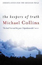 book cover of The Keepers of Truth by Michael Collins