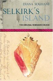 book cover of Selkirks Insel. Die wahre Geschichte von Robinson Crusoe. by Diana Souhami