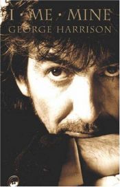 book cover of I, Me, Mine by George Harrison