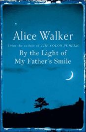 book cover of Bĳ de glimlach van mĳn vader by Alice Walker