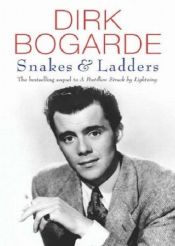 book cover of Snakes and Ladders by Dirk Bogarde