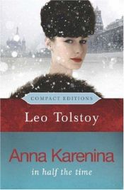 book cover of Anna Karenina: In Half the Time (Compact Editions) by León Tolstói