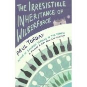 book cover of The Irresistible Inheritance Of Wilberforce by Paul Torday