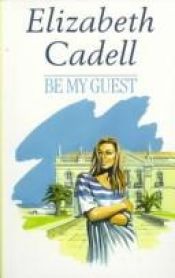 book cover of Come Be My Guest by Elizabeth Cadell