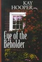 book cover of Eye of the beholder by Kay Hooper