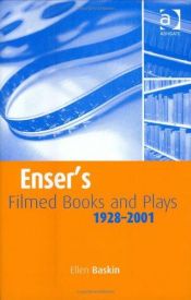 book cover of Enser's Filmed Books and Plays: 1928-1991 by Ellen Baskin