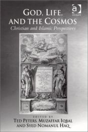 book cover of God, Life, and the Cosmos: Christian and Islamic Perspectives by Ted Peters