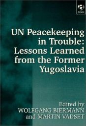 book cover of UN Peacekeeping in Trouble: Lessons Learned from the Former Yugoslavia by Carl Bildt